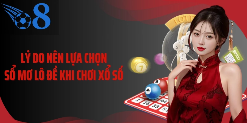 Lý do nên lựa chọn sổ mơ lô đề khi chơi xổ số